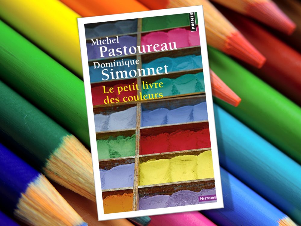 Michel Pastoureau, Dominique Simonnet: Le petit livre des couleurs