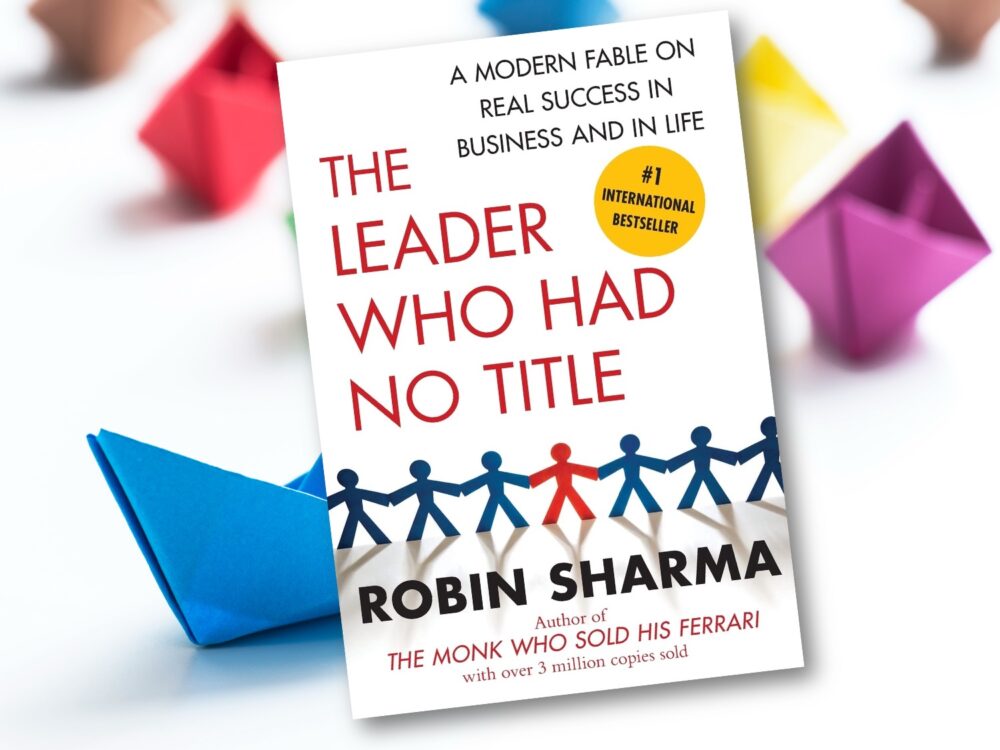 Robin Sharma: The Leader Who Had No Title