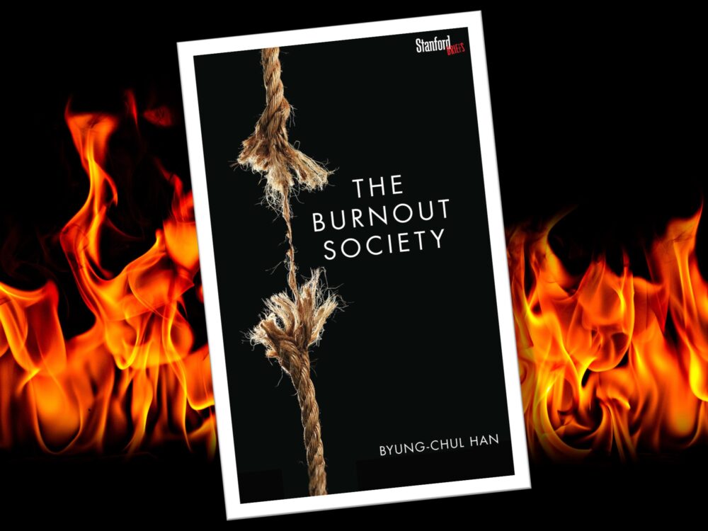 Byung-Chul Han: The Burnout Society