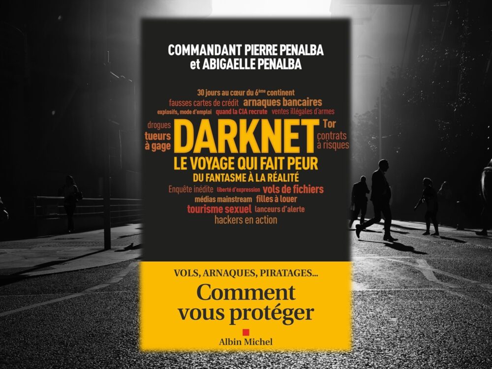 Pierre et Abigaëlle Penalba: Darknet