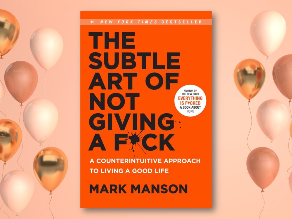 Mark Manson: The Subtle Art of Not Giving a F*ck